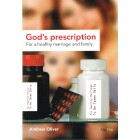 God's Prescription For A Healthy Marriage And Family by Andrew Oliver